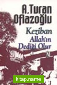 KezibanAllah’ın Dediği Olur