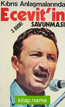 Kıbrıs Anlaşmalarında Ecevit’in Savunması (Ürün Kodu:1-B-10)