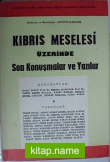 Kıbrıs Meselesi Üzerinde Son Konuşmalar ve Yazılar