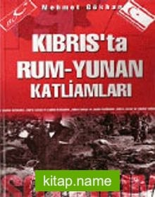 Kıbrıs’ta Rum – Yunan Mezalimi