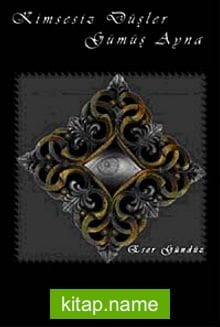 Kimsesiz Düşler Gümüş Ayna