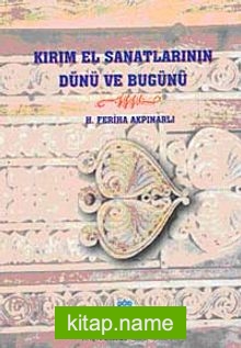 Kırım El Sanatlarının Dünü ve Bugünü