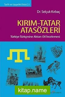 Kırım-Tatar Atasözleri Türkiye Türkçesine Aktarı-Dil İncelenmesi