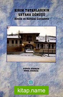 Kırım Tatarlarının Vatana Dönüşü  Kimlik ve Kültürel Canlanma