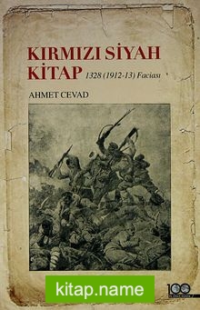 Kırmızı Siyah Kitap  1328 – 1912/13 Faciası