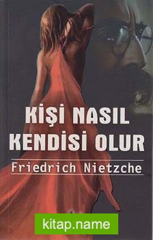 Kişi Nasıl Kendisi Olur