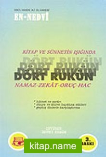 Kitap ve Sünnet ışığında Dört Rükün: Namaz-Zekat-Oruç-Hac (1. hamur)