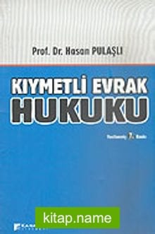 Kıymetli Evrak Hukuku (4814 Sayılı Çek Yasası Değişiklikleriyle)
