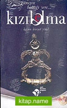 Kızıl Elma “Güneşin Battığı Yere”