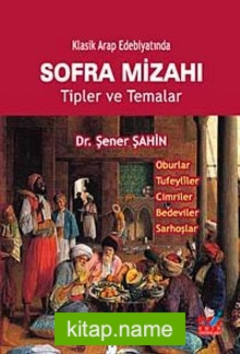 Klasik Arap Edebiyatında Sofra Mizahı  Tipler ve Temalar