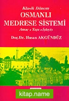 Klasik Dönem Osmanlı Medrese Sistemi