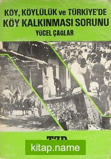 Köy, Köylülük ve Türkiye’de Köy Kalkınması Sorunu (Ürün Kodu: 1-D-13)