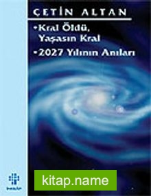 Kral Öldü Yaşasın Kral/2027 Yılının Anıları