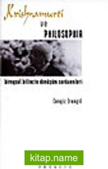 Krishnamurti ve Philosophia / Bireysel Bilincin Dönüşüm Serüvenleri