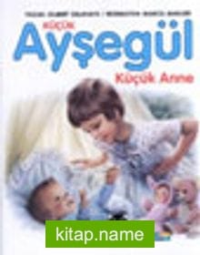 Küçük Ayşegül Küçük Anne (HC)