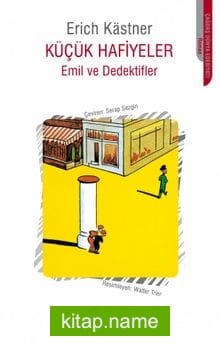 Küçük Hafiyeler / Emil ve Dedektifler