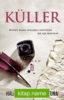 Küller  Beyrut, Roma, İstanbul Hattında Bir Aşk Serüveni