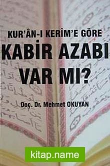 Kur’an-ı Kerim’e Göre Kabir Azabı Var Mı?