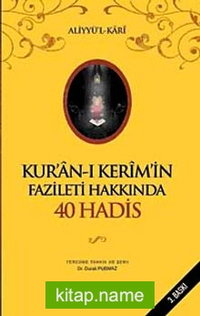 Kur’an-ı Kerim’in Fazileti hakkında 40 Hadis