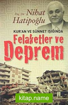 Kur’an ve Sünnet Işığında Felaketler ve Deprem