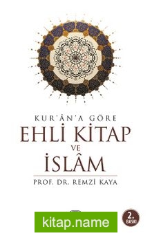 Kur’an’a Göre Ehli Kitap ve İslam