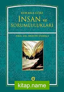 Kur’an’a Göre İnsan ve Sorumlulukları