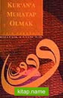 Kur’an’a Muhatap Olmak