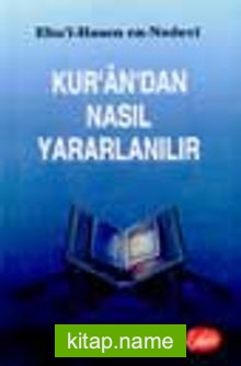 Kur’an’dan Nasıl Yararlanılır