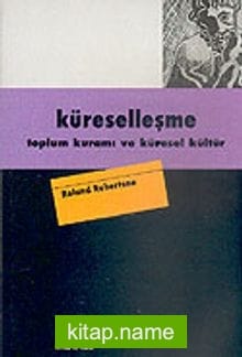 Küreselleşme  Toplum Kuramı ve Küresel Kültür