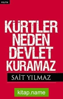 Kürtler Neden Devlet Kuramaz