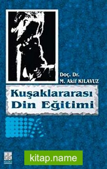 Kuşaklararası Din Eğitimi