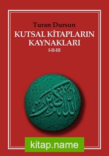 Kutsal Kitapların Kaynakları I-II-III