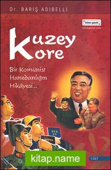 Kuzey Kore (1. Cilt) Bir Komünist Hanedanlığının Hikayesi