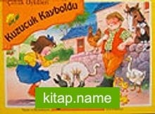 Kuzucuk Kayboldu / Çiftlik Öyküleri (Hareketli Kitaplar)