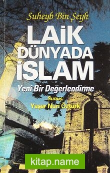 Laik Dünyada İslam (Kod:1-A-29) Yeni Bir Değerlendirme