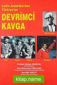 Latin Amerika’dan Türkiye’ye Devrimci Kavga