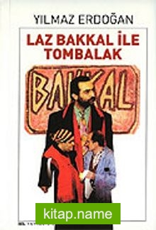 Laz Bakkal İle Tombalak