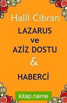 Lazarus ve Aziz Dostu Haberci