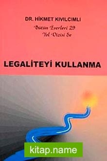 Legaliteyi Kullanma / Yol Dizisi