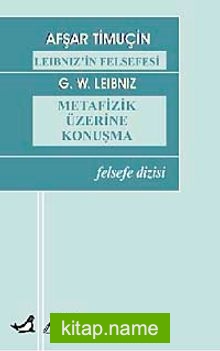 Leibniz’in Felsefesi Metafizik Üzerine Konuşma