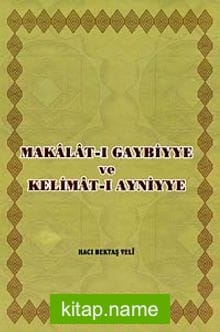 Makalat-ı Gaybiyye ve Kelimat-ı Ayniyye