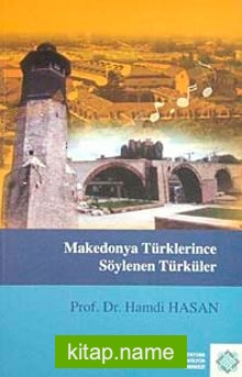 Makedonya Türklerince Söylenen Türküler