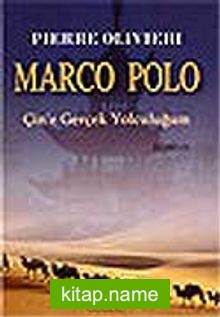 Marco Polo Çin’e Gerçek Yolculuğum