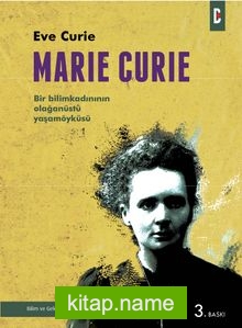 Marie Curie Bir Bilimkadının Olağanüstü Yaşamöyküsü