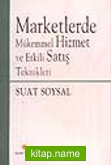 Marketlerde Mükemmel Hizmet ve Etkili Satış Teknikleri