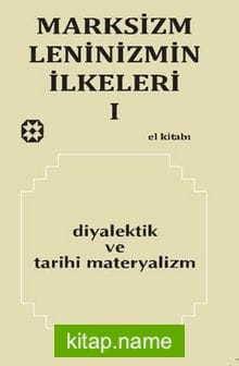 Marksizm Leninizmin İlkeleri 1 / Diyalektik ve Tarihi Materyalizm