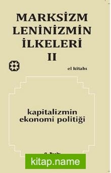 Marksizm Leninizmin İlkeleri 2 / Kapitalizmin Ekonomi Politiği