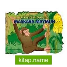 Maskara Maymun / Benim Sevgili Dostlarım