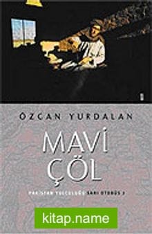 Mavi Çöl/Pakistan Yolculuğu Sarı Otobüs 2