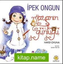 Maya’nın Günlüğü-4 / Haydi Oyuna